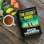 The Secret Hours: The Instant Sunday Times Bestselling Thriller from the Author of Slow Horses