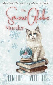 The Snow Globe Murder (Agatha and Christie Cozy Mysteries Book 1)