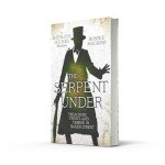 The Serpent Under: Treachery, Twists and Terror in Baker Street: Book 6 (A Sherlock Holmes Adventure)
