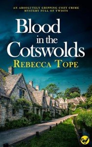 BLOOD IN THE COTSWOLDS an absolutely gripping cozy crime mystery full of twists (The Thea Osborne Mysteries Book 5)