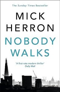 Nobody Walks: Mick Herron