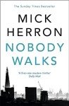 Nobody Walks: Mick Herron
