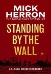 Standing by the Wall: A Slough House Interlude