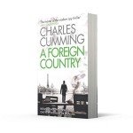 A Foreign Country: From the Sunday Times Top Ten bestselling author, a compelling spy action crime thriller you won’t want to put down: Book 1 (Thomas Kell Spy Thriller)