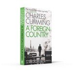 A Foreign Country: From the Sunday Times Top Ten bestselling author, a compelling spy action crime thriller you won’t want to put down: Book 1 (Thomas Kell Spy Thriller)
