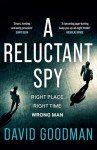 A Reluctant Spy: A gripping spy thriller debut