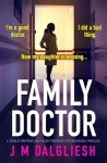 Family Doctor: A totally gripping and pulse-pounding psychological thriller