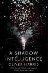 A Shadow Intelligence: an utterly unputdownable spy thriller