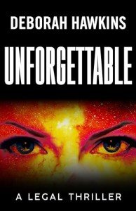 Unforgettable, A Legal Thriller (The Warrick Thompson Files Book 6)