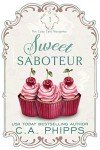 Sweet Saboteur: A Small Town Culinary Cozy Mystery (The Cozy Café Mysteries Book 1)