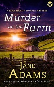 MURDER ON THE FARM a gripping cozy crime mystery full of twists (Rina Martin Murder Mystery Book 7)