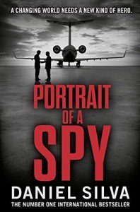 Portrait of a Spy. Daniel Silva: A breathtaking thriller from the New York Times bestseller