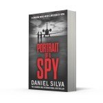 Portrait of a Spy. Daniel Silva: A breathtaking thriller from the New York Times bestseller