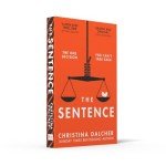 The Sentence: The gripping, provocative psychological legal crime thriller for 2024 from the author of VOX