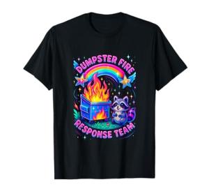 Funny Raccoon T-Shirt for Dumpster Fire Lovers