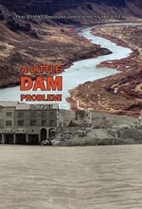 Idaho's Snake River Dam Control Struggle