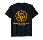 Coyote Fox Bobcat Lynx Hunting - Predator Control Specialist T-Shirt