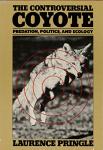 The Controversial Coyote: Predation, Politics, and Ecology