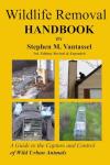 Wildlife Removal Guide: 3rd Edition