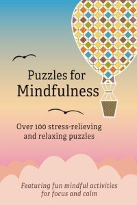 Mindfulness Puzzles: 100+ Stress-Relieving Activities
