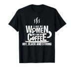 Hot, Black, and Strong Women's T-Shirt