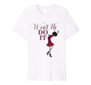Afrocentric Women's 'Won't He Do It' Tee
