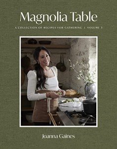 Magnolia Table Volume 3: Recipes for Gatherings