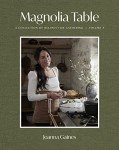 Magnolia Table Volume 3: Recipes for Gatherings