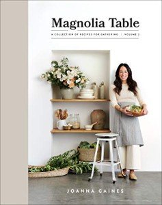 Magnolia Table Volume 2: Recipes for Gatherings