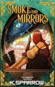 Dreadwyng Chronicles: Smoke and Mirrors Book One