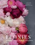 Peonies: Gorgeous Blooms for Your Home & Garden