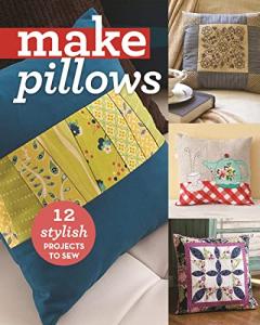 Sew Your Own Stylish Pillow Projects