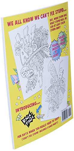 Can't Fix Stupid! Swear Word Adult Coloring Book: Calming and relaxing coloring patterns and designs created with stress and anxiety relief in mind.