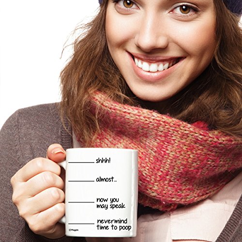 Muggies Shh, Almost, Now You Can Speak, Time to Poop Funny 11oz. Coffee Tea Mug. Unique Cup For Christmas, Xmas, Mother's & Father's Day, Birthday Gag Gifts For Men & Women