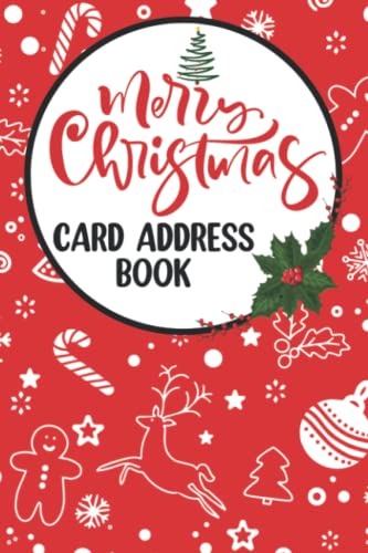 Merry Christmas Card Address Book: Tracker And Record Book For Greeting Cards Sent And Received, 5-Year Organizer Your Xmas Mailing List