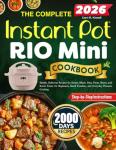 Instant Pot Mini Cookbook: Easy Recipes for Pasta and More