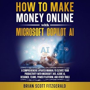 Make Money Online with Microsoft Copilot AI