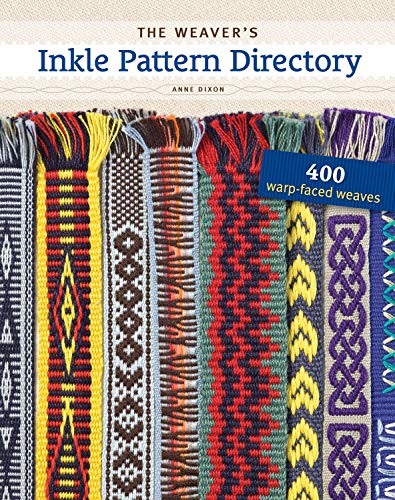 Inkle Pattern Directory: 400 Warp-Faced Weaves