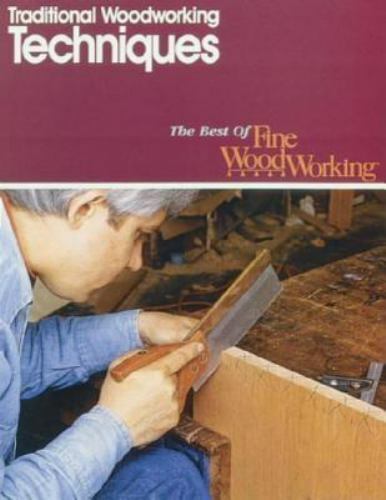 Fine Woodworking's Traditional Craft Techniques