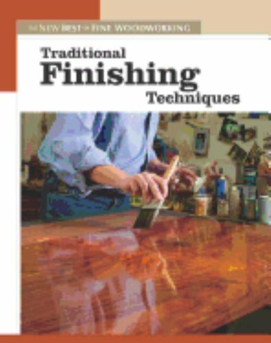 Fine Woodworking's Traditional Finishing Techniques