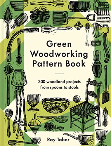 300 Woodland Projects Book for Green Woodworking