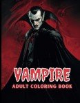 Vampire Adult Coloring Book: Dark Gothic Designs