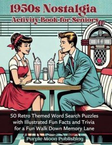 1950s Nostalgia Activity Book: Fun Word Puzzles for Seniors