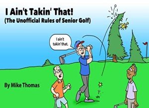 Senior Golf: Unofficial Rules for Fun Play