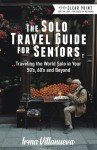 Solo Travel Guide for Seniors 50s & Up