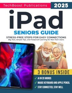 iPad Guide for Seniors: Easy Steps and Tips