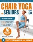 Chair Yoga for Seniors: 28-Day Illustrated Guide