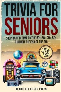 Fun Trivia for Seniors: Easy Large Print Edition