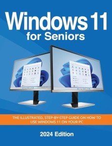 Windows 11 Made Easy for Seniors - 2024 Guide