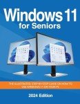 Windows 11 Made Easy for Seniors - 2024 Guide